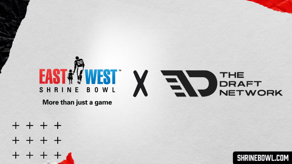 EAST-WEST SHRINE BOWL TO PARTNER WITH THE DRAFT NETWORK TO PROVIDE  EXCLUSIVE CONTENT – East West Shrine Bowl